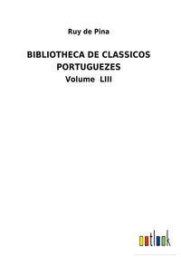 Produktbild: Bibliotheca De Classicos Portuguezes