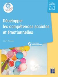 Produktbild: D&eacute;velopper les comp&eacute;tences sociales et &eacute;motionnelles : cycles 2 et 3