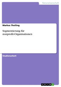 Produktbild: Segmentierung f&uuml;r nonprofit-Organisationen