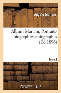 Produktbild: Album Mariani. Portraits-biographies-autographes Tome 2