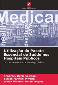 Produktbild: Utiliza&ccedil;&atilde;o do Pacote Essencial de Sa&uacute;de nos Hospitais P&uacute;blicos