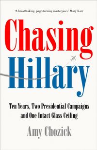 Produktbild: Chozick, A: Chasing Hillary