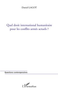 Produktbild: Quel droit international humanitaire pour les conflits arm&eacute;s actuels ?
