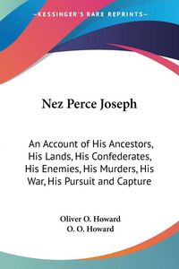 Produktbild: Howard, O: Nez Perce Joseph
