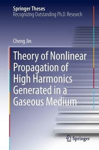 Produktbild: Theory of Nonlinear Propagation of High Harmonics Generated in a Gaseous Medium