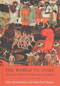 Produktbild: Berezhnaya, L: The World to Come - Ukrainian Images of the L