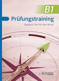 Produktbild: Pr&uuml;fungstraining B1: Deutsch Test f&uuml;r den Beruf
