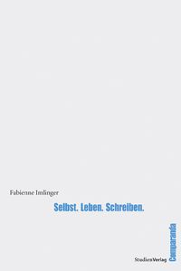 Bild vom Artikel Selbst. Leben. Schreiben. vom Autor Fabienne Imlinger