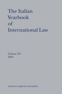 Produktbild: The Italian Yearbook of International Law, Volume 15 (2005)