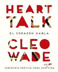 Produktbild: Heart talk : el coraz&oacute;n habla : sabidur&iacute;a po&eacute;tica para una mejor vida