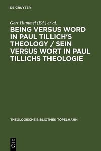 Produktbild: Being Versus Word in Paul Tillich's Theology / Sein versus Wort in Paul Tillichs Theologie