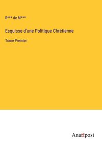 Produktbild: Esquisse d'une Politique Chr&eacute;tienne