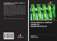 Produktbild: Fitochimica E Sintesi Verde Di Nanoparticelle