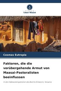 Produktbild: Faktoren, die die vor&uuml;bergehende Armut von Maasai-Pastoralisten beeinflussen