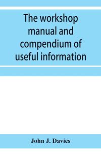 Produktbild: The workshop manual and compendium of useful information
