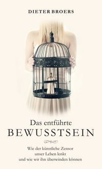 Produktbild: Das entf&uuml;hrte Bewusstsein