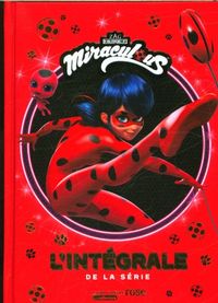 Produktbild: Miraculous : l'int&eacute;grale de la s&eacute;rie