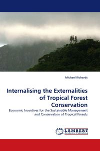 Produktbild: Internalising the Externalities of Tropical Forest Conservation