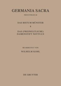 Produktbild: Die Bist&uuml;mer der Kirchenprovinz K&ouml;ln. Das Bistum M&uuml;nster 8. Das (freiweltliche) Damenstift Nottuln