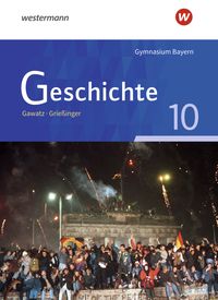 Bild vom Artikel Geschichte 10. Schülerband. Ausgabe für Gymnasien in Bayern vom Autor Andreas Griessinger