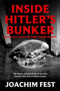 Produktbild: Fest, J: Inside Hitler's Bunker