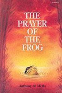 Bild vom Artikel The Prayer of the Frog vom Autor Anthony de Mello