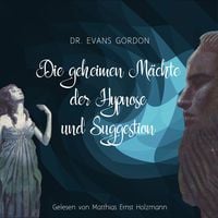 Produktbild: Die geheimen Mächte der Hypnose und der Suggestion