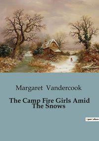 Produktbild: The Camp Fire Girls Amid The Snows