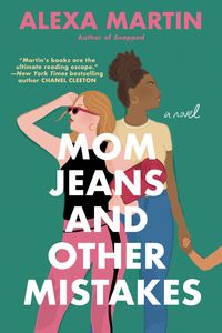 Bild vom Artikel Mom Jeans and Other Mistakes vom Autor Alexa Martin