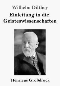 Produktbild: Einleitung in die Geisteswissenschaften (Gro&szlig;druck)