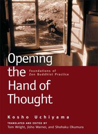 Bild vom Artikel Opening the Hand of Thought: Foundations of Zen Buddhist Practice vom Autor Kosho Uchiyama