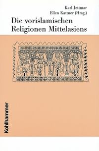Produktbild: Die vorislamischen Religionen Mittelasiens