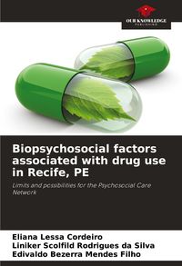 Produktbild: Biopsychosocial factors associated with drug use in Recife, PE