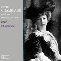 Produktbild: C'cile Chaminade and her Contemporaries play Ch.