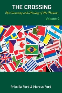 Produktbild: The Crossing, The Cleansing and Healing of The Nations Vol. 2