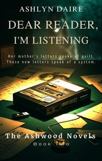 Produktbild: Dear Reader, I'm Listening (Dear Reader: The Ashwood Novels, #2)