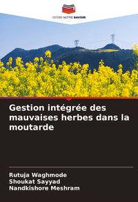 Produktbild: Gestion int&eacute;gr&eacute;e des mauvaises herbes dans la moutarde