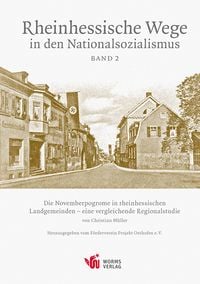 Produktbild: Die Novemberpogrome in den rheinhessischen Landgemeinden &ndash; eine vergleichende Regionalstudie