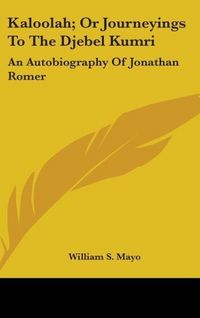 Produktbild: Kaloolah; Or Journeyings To The Djebel Kumri