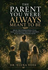 Produktbild: The Parent You Were Always Meant to Be