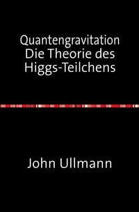Produktbild: Quantengravitation Die Theorie des Higgs-Teilchens