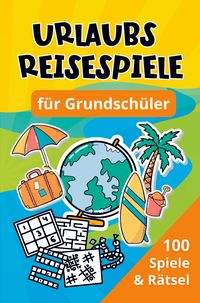 Produktbild: Urlaubs Reisespiele f&uuml;r Grundsch&uuml;ler