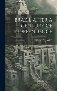 Produktbild: Brazil After a Century of Independence