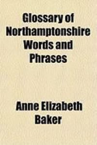Produktbild: Glossary of Northamptonshire Words and Phrases