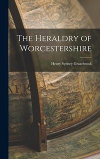 Produktbild: The Heraldry of Worcestershire