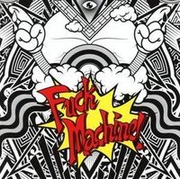 Produktbild: Mindless Self Indulgence: Fuck Machine