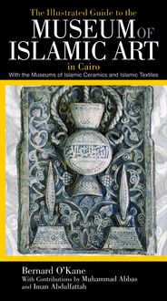 Produktbild: The Illustrated Guide to the Museum of Islamic Art in Cairo