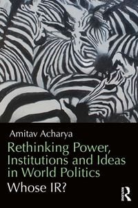 Produktbild: Rethinking Power, Institutions and Ideas in World Politics