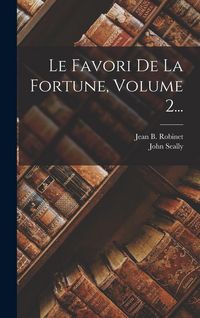 Produktbild: Le Favori De La Fortune, Volume 2...