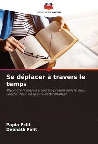 Produktbild: Se d&eacute;placer &agrave; travers le temps